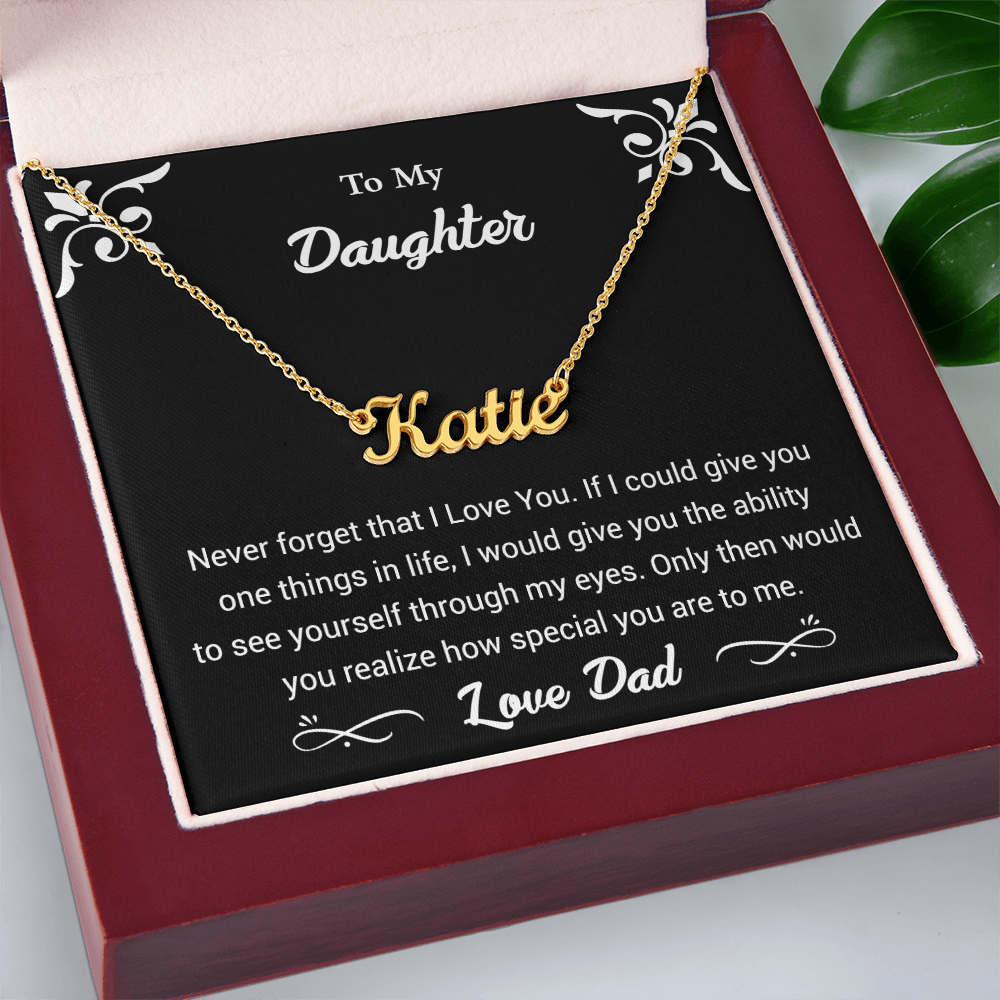 My Daughter Never Forget I Love You