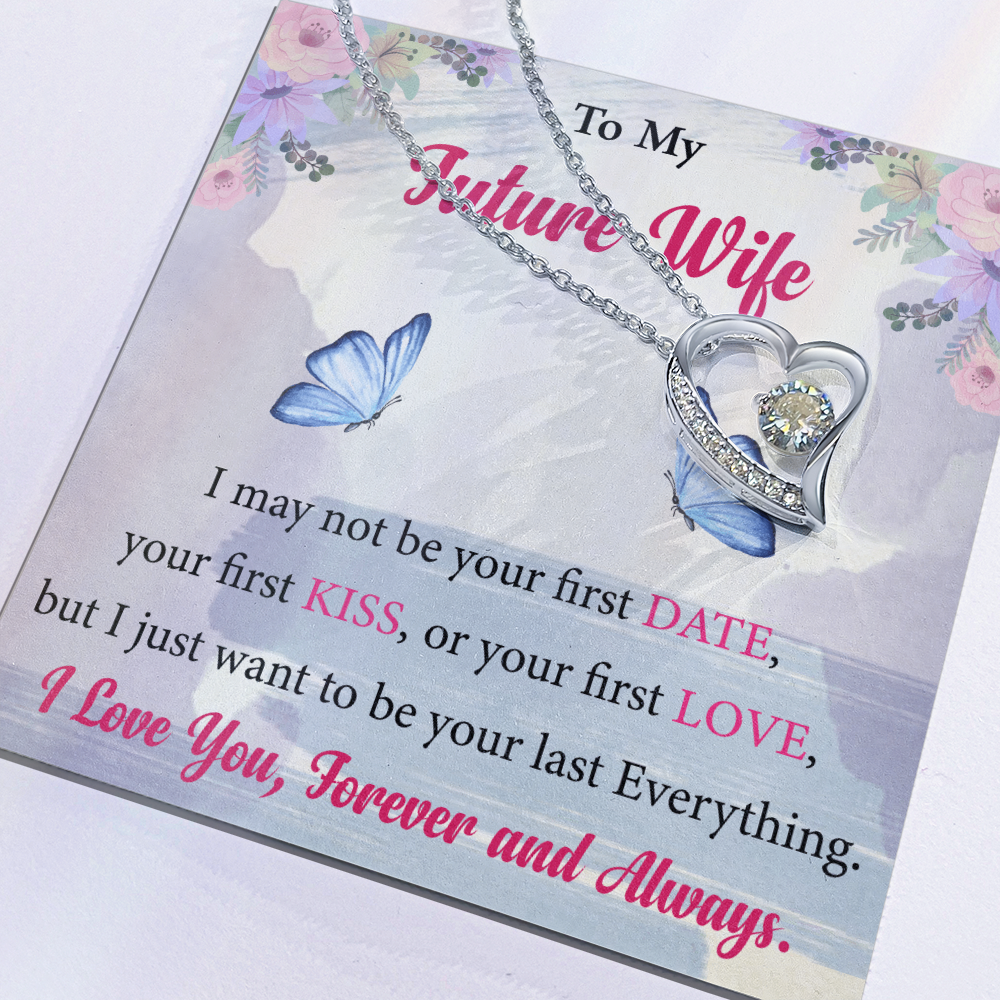 To My Future Wife I love You Forever And Always